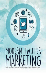 Modern Twitter Marketing EBook