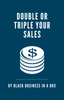 Double Or Triple Your Sales